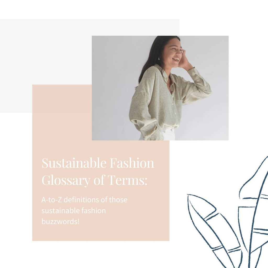 Our Sustainable and Ethical Fashion Glossary of Terms