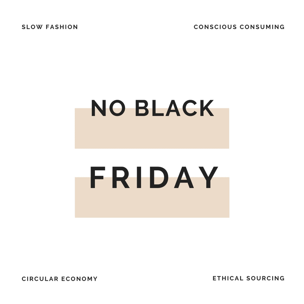 Why we're choosing No Black Friday...